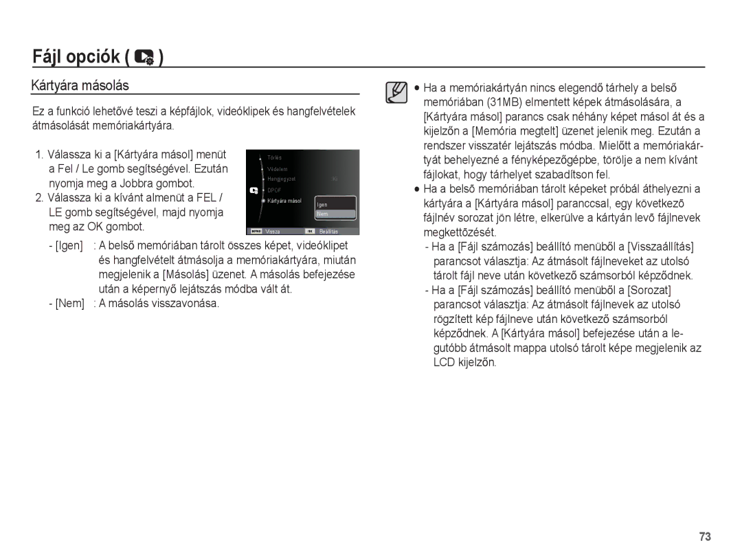 Samsung EC-ST50ZRBP/E3 manual Kártyára másolás, Igen, Után a képernyĘ lejátszás módba vált át, Nem Másolás visszavonása 