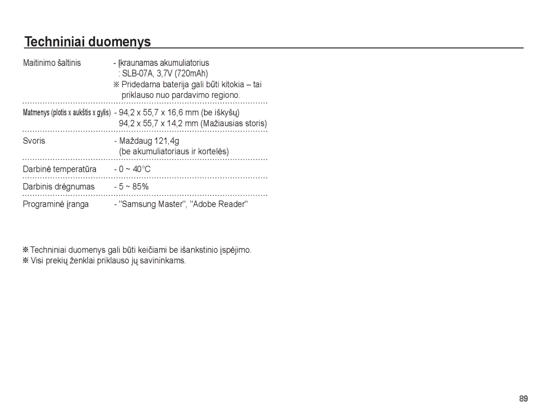 Samsung EC-ST50ZBBP/RU Priklauso nuo pardavimo regiono, Svoris Maždaug 121,4g Be akumuliatoriaus ir kortelơs, ~ 40C, ~ 85% 