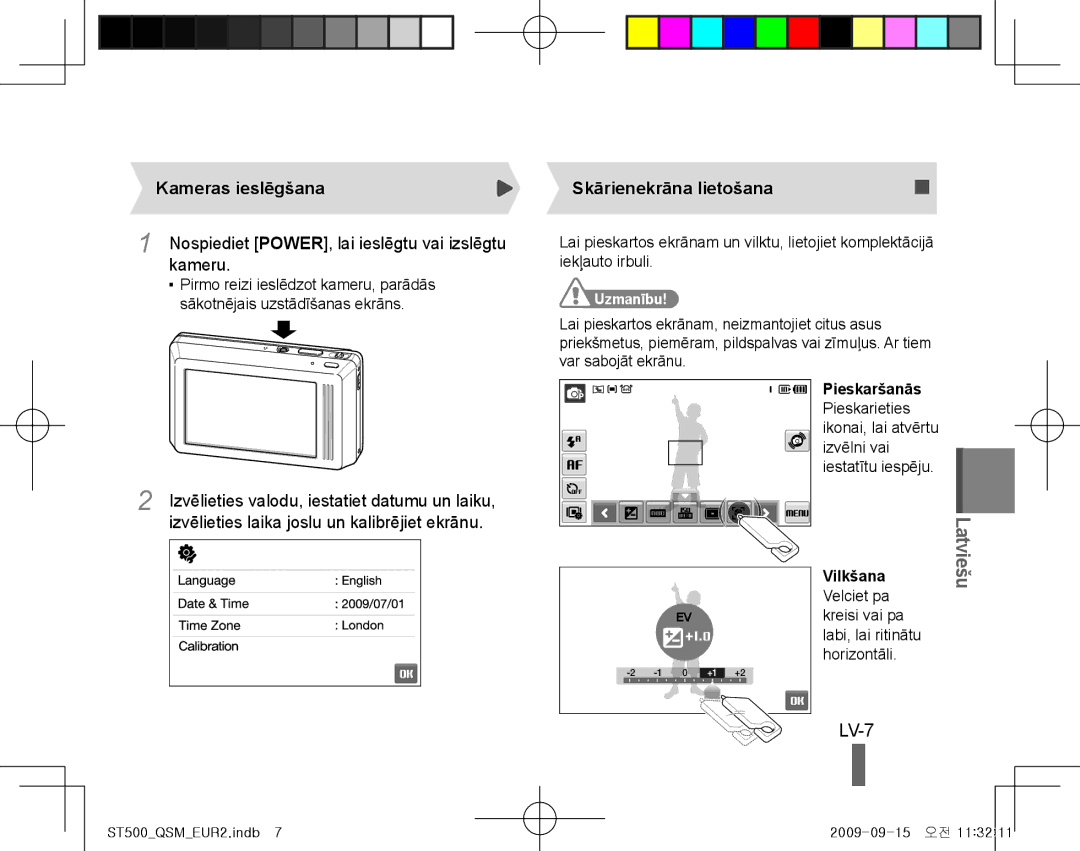 Samsung EC-ST510ZBPSE1, EC-ST510ZBPRE1, EC-ST500ZBPRIT LV-7, Kameras ieslēgšana, Kameru, Skārienekrāna lietošana, Uzmanību 