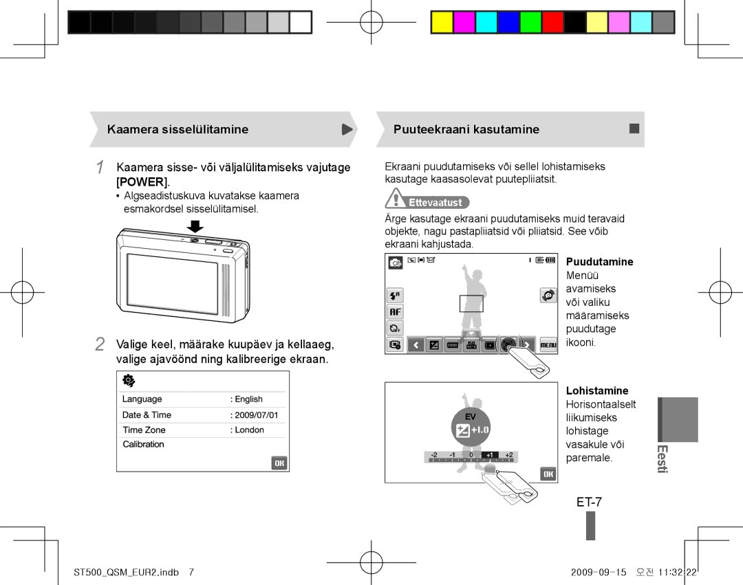 Samsung EC-ST500ZBPRVN, EC-ST510ZBPRE1 ET-7, Kaamera sisselülitamine, Puuteekraani kasutamine, Ettevaatust, Lohistamine 