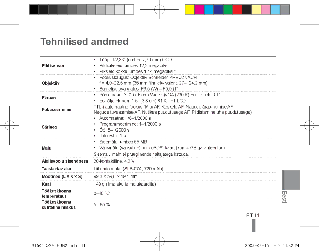 Samsung EC-ST500ZBPRE2, EC-ST510ZBPRE1 Tehnilised andmed, ET-11, Pildisensor Objektiiv Ekraan Fokuseerimine Säriaeg Mälu 