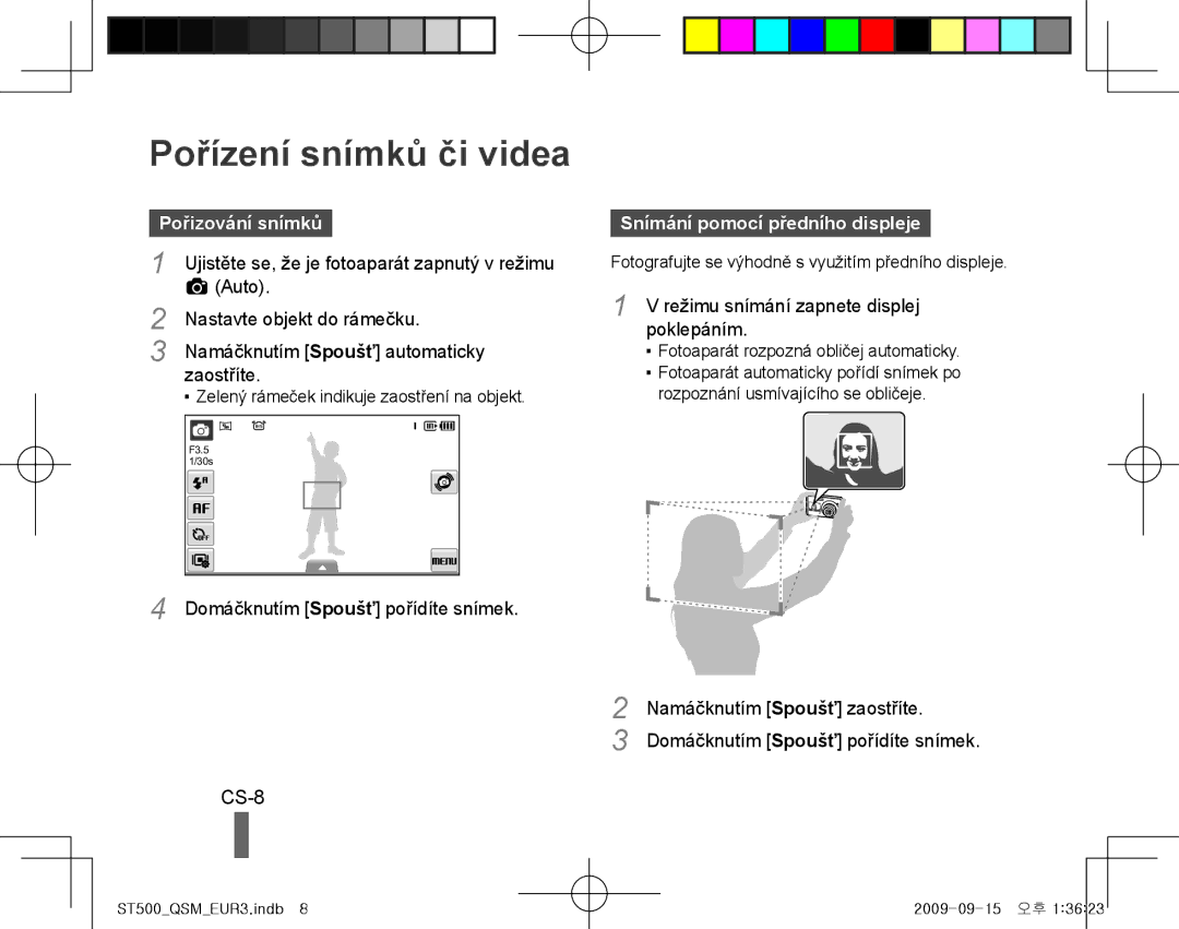 Samsung EC-ST500ZBPUIT, EC-ST510ZBPRE1 Pořízení snímků či videa, CS-8, Pořizování snímků, Snímání pomocí předního displeje 