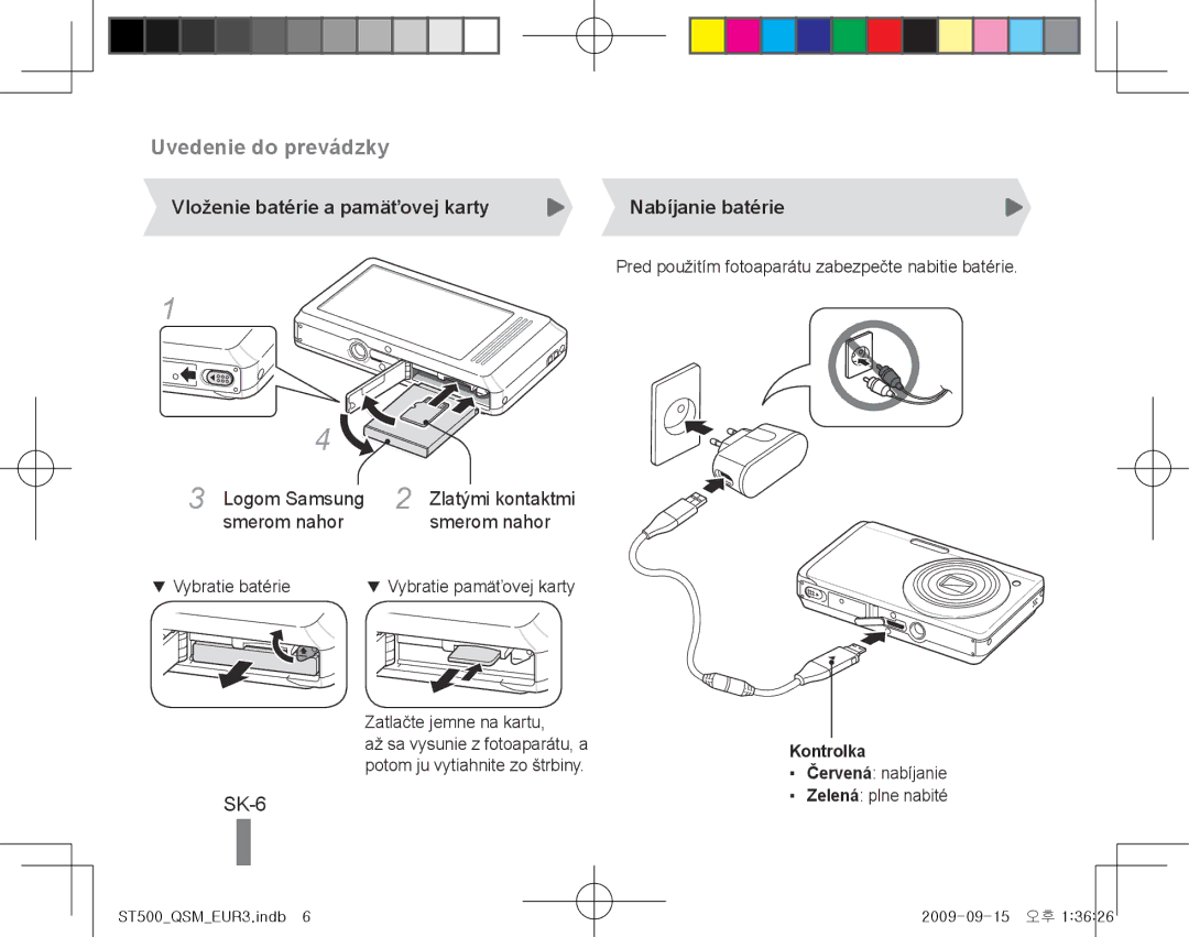 Samsung EC-ST500ZBPSSA manual SK-6, Vloženie batérie a pamäťovej karty, Zlatými kontaktmi, Smerom nahor, Nabíjanie batérie 