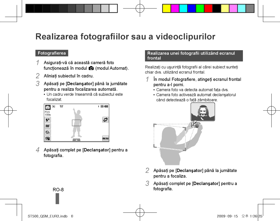 Samsung EC-ST500ZBPRGB, EC-ST510ZBPRE1, EC-ST500ZBPRIT Realizarea fotografiilor sau a videoclipurilor, RO-8, Fotografierea 