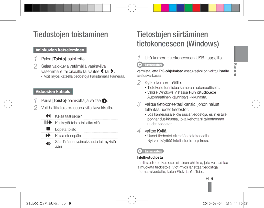 Samsung EC-ST5500BPOIL, EC-ST5500BPBE1 manual Tiedostojen toistaminen, FI-9, Valokuvien katseleminen, Videoiden katselu 