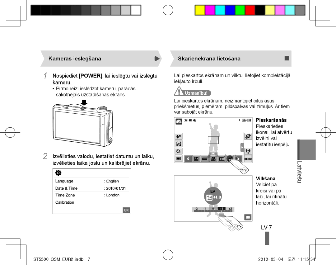 Samsung EC-ST5500BPAE1, EC-ST5500BPBE1, EC-ST5500BPOIT LV-7, Kameras ieslēgšana, Kameru, Skārienekrāna lietošana, Uzmanību 