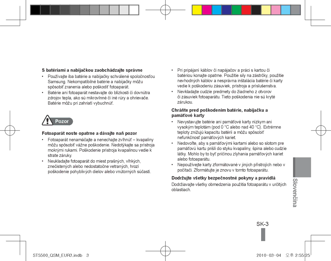 Samsung EC-ST5500BPAIT SK-3, Batériami a nabíjačkou zaobchádzajte správne, Fotoaparát noste opatrne a dávajte naň pozor 