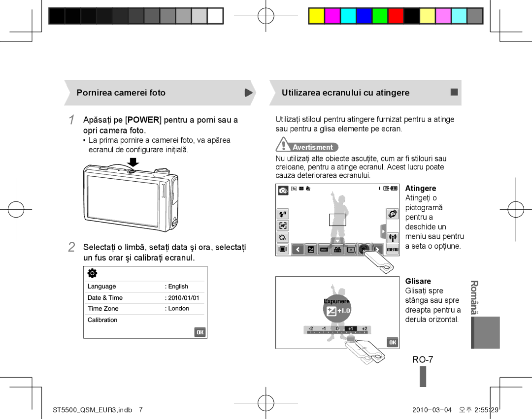 Samsung EC-ST5500BPOVN, EC-ST5500BPBE1 RO-7, Pornirea camerei foto, Opri camera foto, Un fus orar şi calibraţi ecranul 