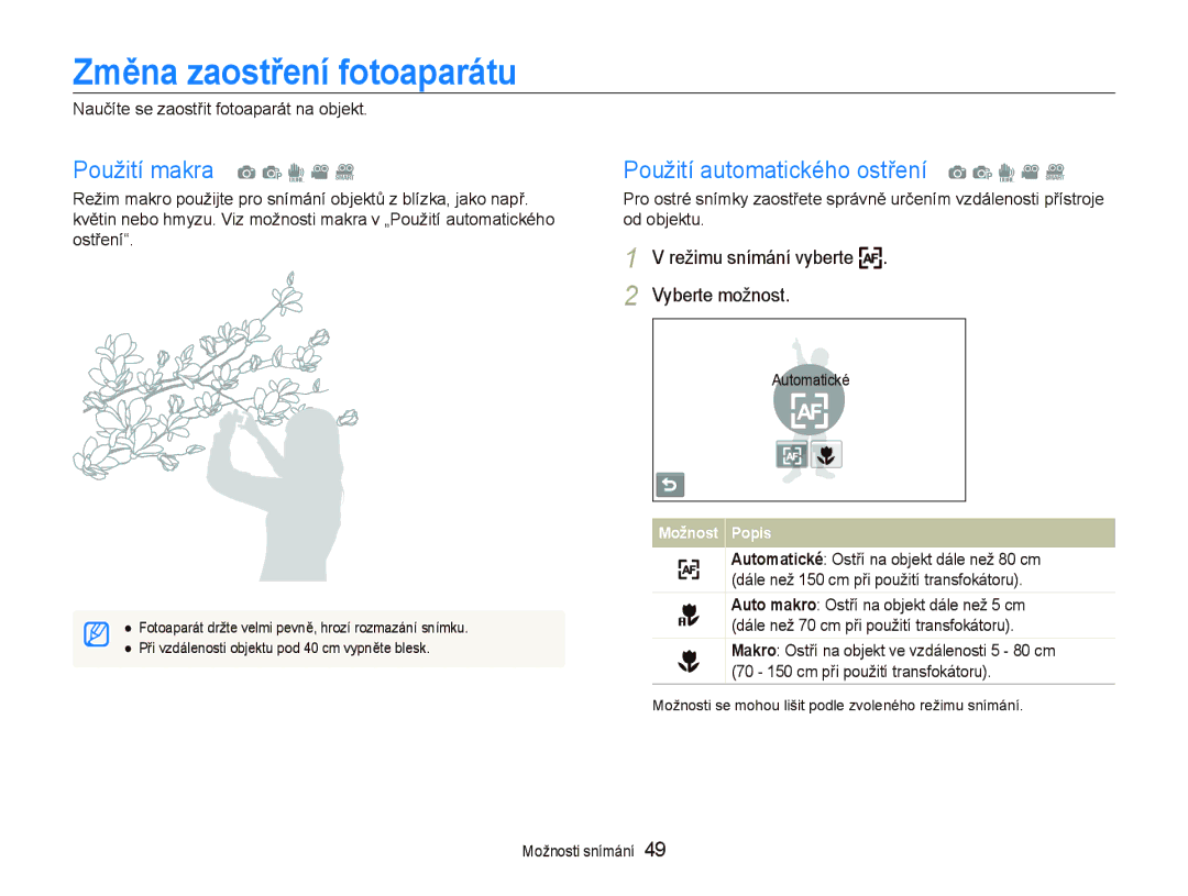 Samsung EC-ST5500BPAE3 manual Změna zaostření fotoaparátu, Použití makra a p d v D, Použití automatického ostření a p d v D 