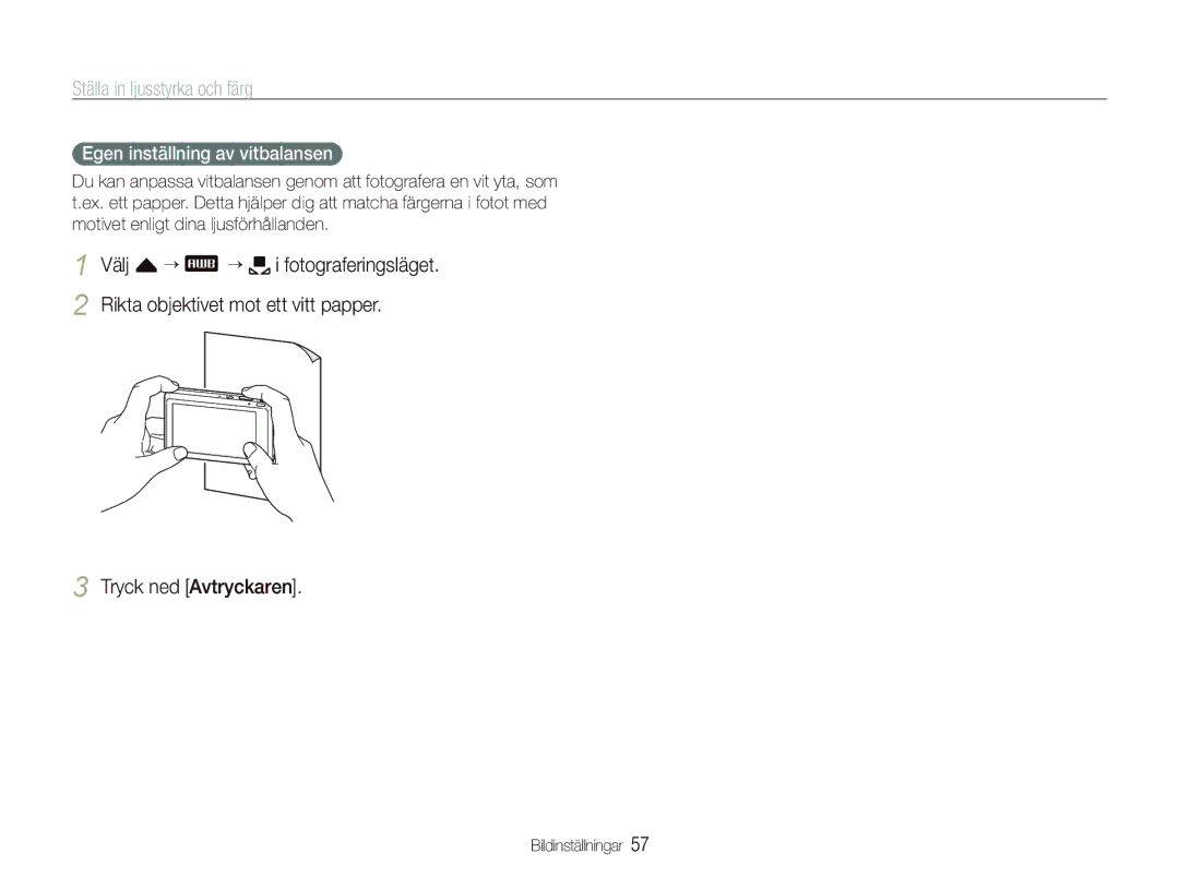 Samsung EC-ST550ZBPGE2, EC-ST550ZBPLE2, EC-ST550ZBPOE2 manual Tryck ned Avtryckaren, Egen inställning av vitbalansen 