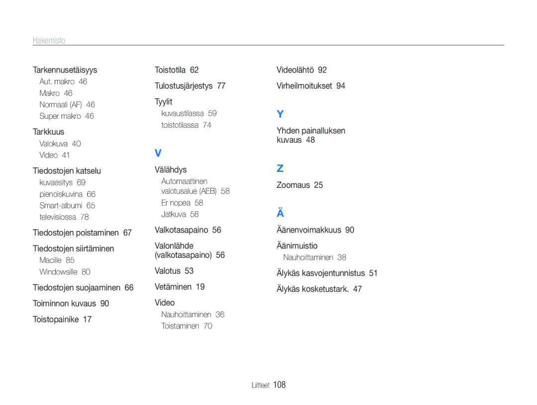 Samsung EC-ST550ZBPOE2 manual Aut. makro Makro Normaali AF Super makro, Valokuva Video, Macille Windowsille, Nauhoittaminen 