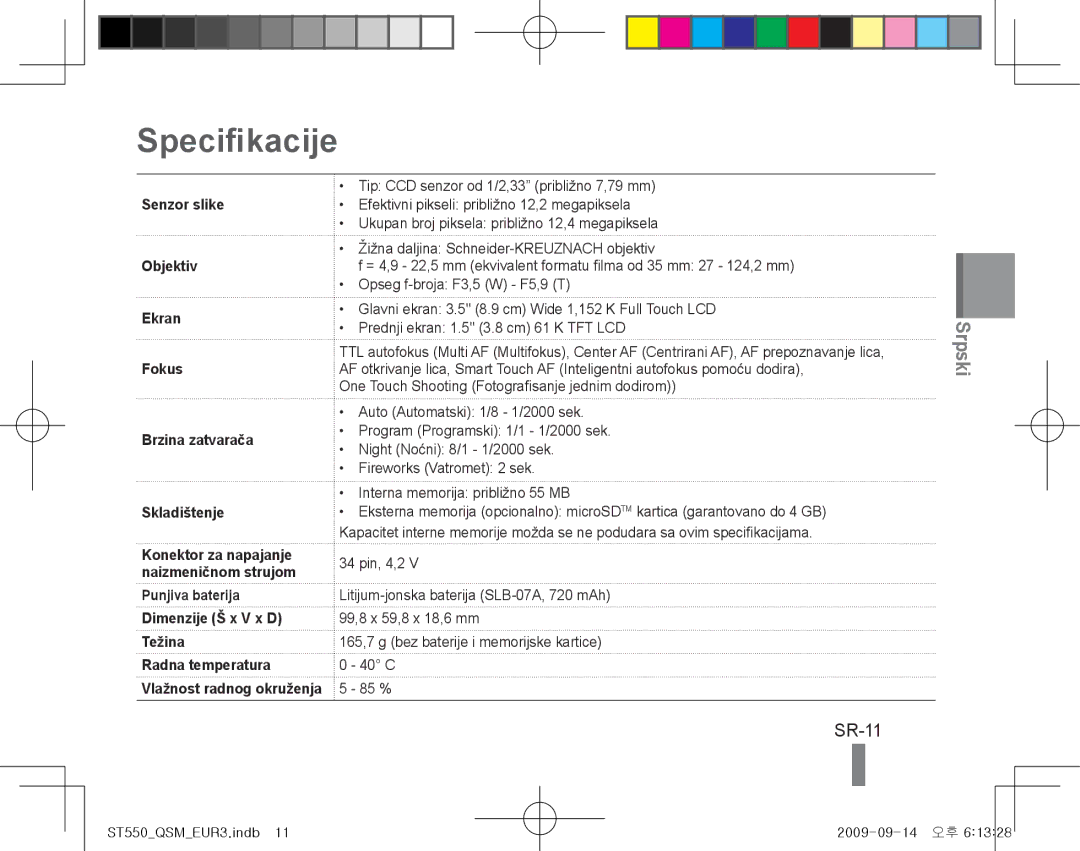 Samsung EC-ST550ZBPLVN, EC-ST550ZBPOIN manual Specifikacije, SR-11, Senzor slike, Ekran Fokus Brzina zatvarača Skladištenje 