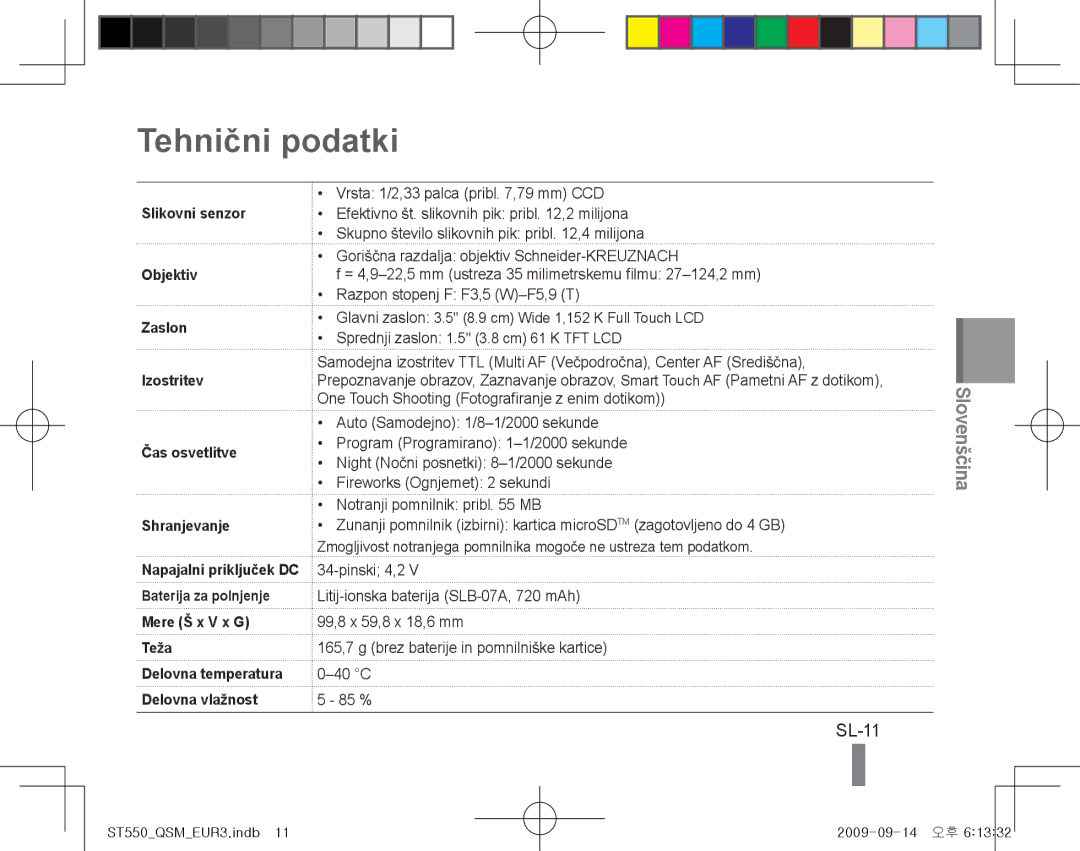 Samsung EC-ST550ZBPBE2, EC-ST550ZBPOIN, EC-ST550ZBPGIT, EC-ST550ZBAOE1, EC-ST560ZBPOE1 manual Tehnični podatki, SL-11, Teža 