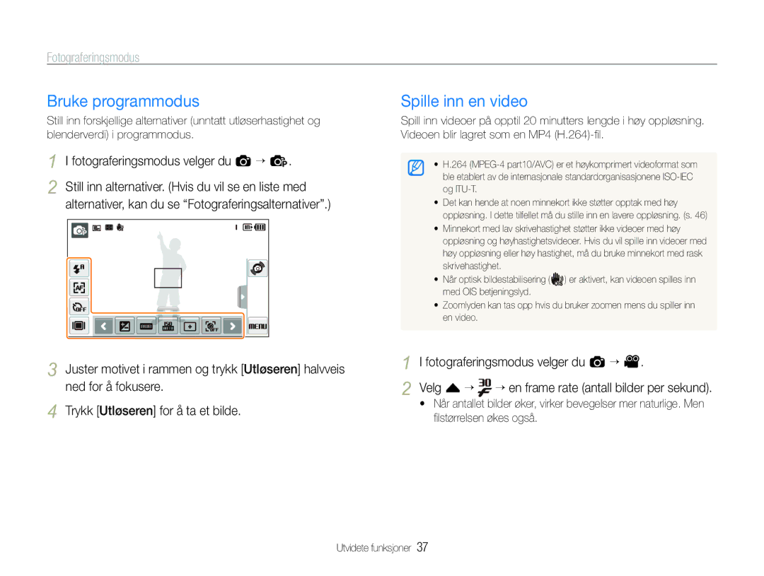 Samsung EC-ST600ZBPLE2, EC-ST600ZBPBE3 manual Bruke programmodus, Spille inn en video, Fotograferingsmodus velger du a “ p 