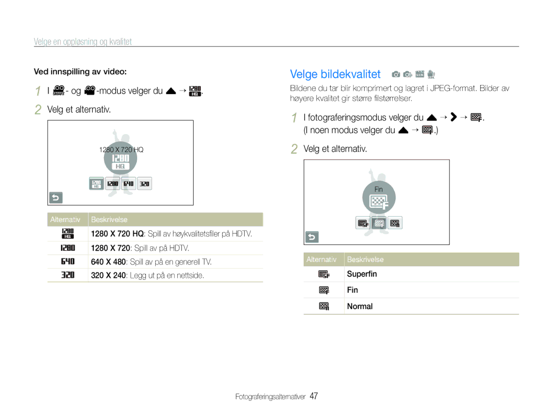 Samsung EC-ST600ZBPLE2 manual Velge bildekvalitet a p s d, Velge en oppløsning og kvalitet, Ved innspilling av video 