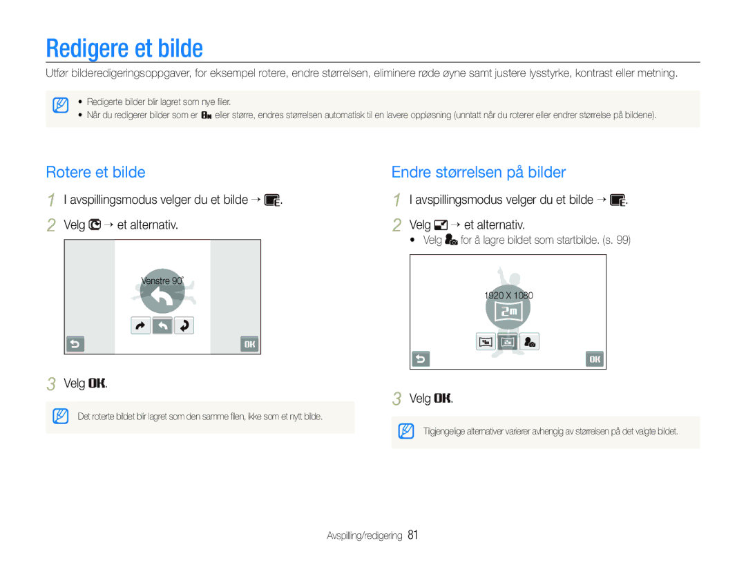 Samsung EC-ST600ZBPBE2, EC-ST600ZBPBE3, EC-ST600ZBPGE2 manual Redigere et bilde, Rotere et bilde, Endre størrelsen på bilder 