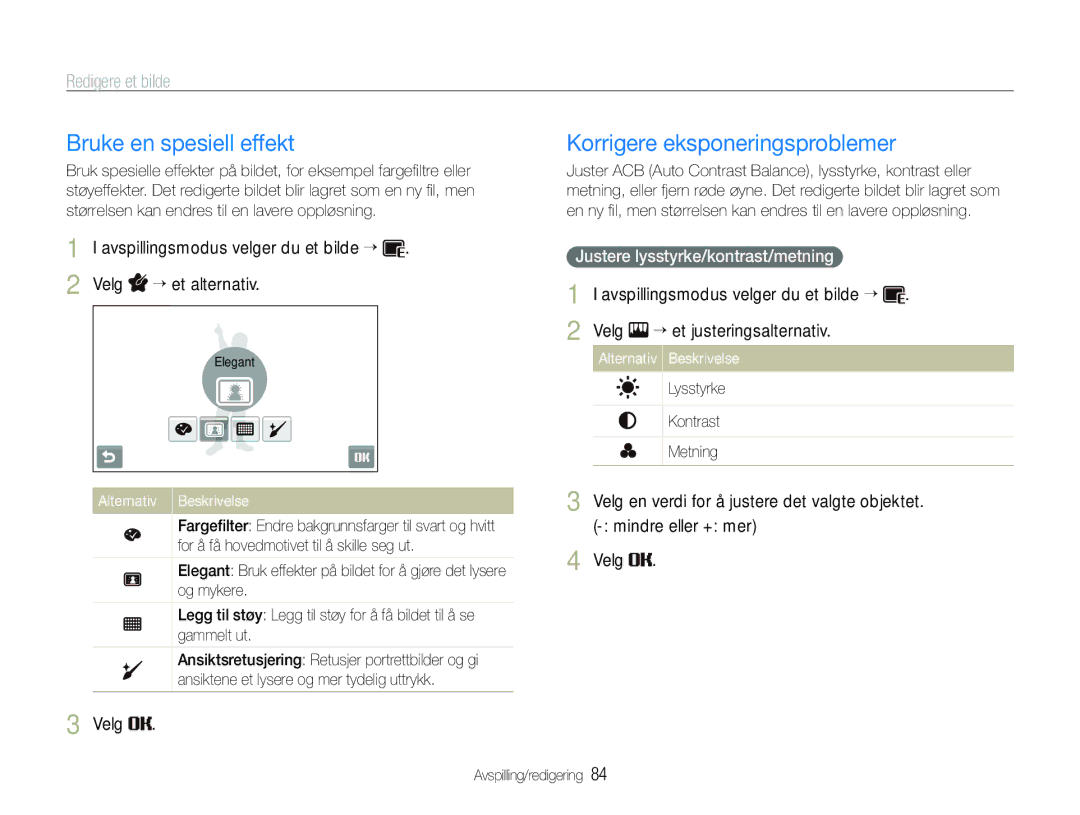 Samsung EC-ST600ZBPBE3 manual Bruke en spesiell effekt, Korrigere eksponeringsproblemer, Justere lysstyrke/kontrast/metning 