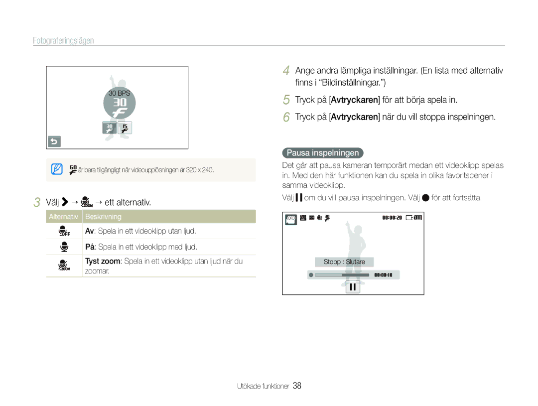 Samsung EC-ST600ZBPPE2, EC-ST600ZBPBE3, EC-ST600ZBPGE2, EC-ST600ZBPBE2 manual Välj ““ ““ett alternativ, Pausa inspelningen 