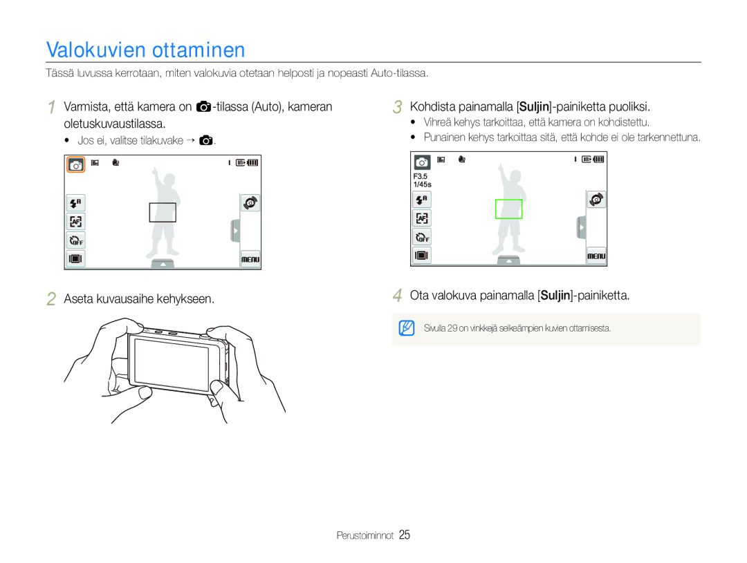 Samsung EC-ST600ZBPGE2 manual Valokuvien ottaminen, Varmista, että kamera on a-tilassa Auto, kameran, Oletuskuvaustilassa 