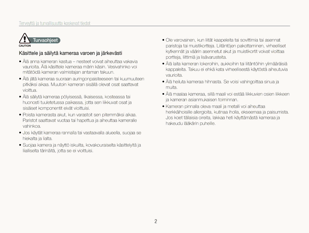 Samsung EC-ST600ZBPLE2 Terveyttä ja turvallisuutta koskevat tiedot, Käsittele ja säilytä kameraa varoen ja järkevästi 