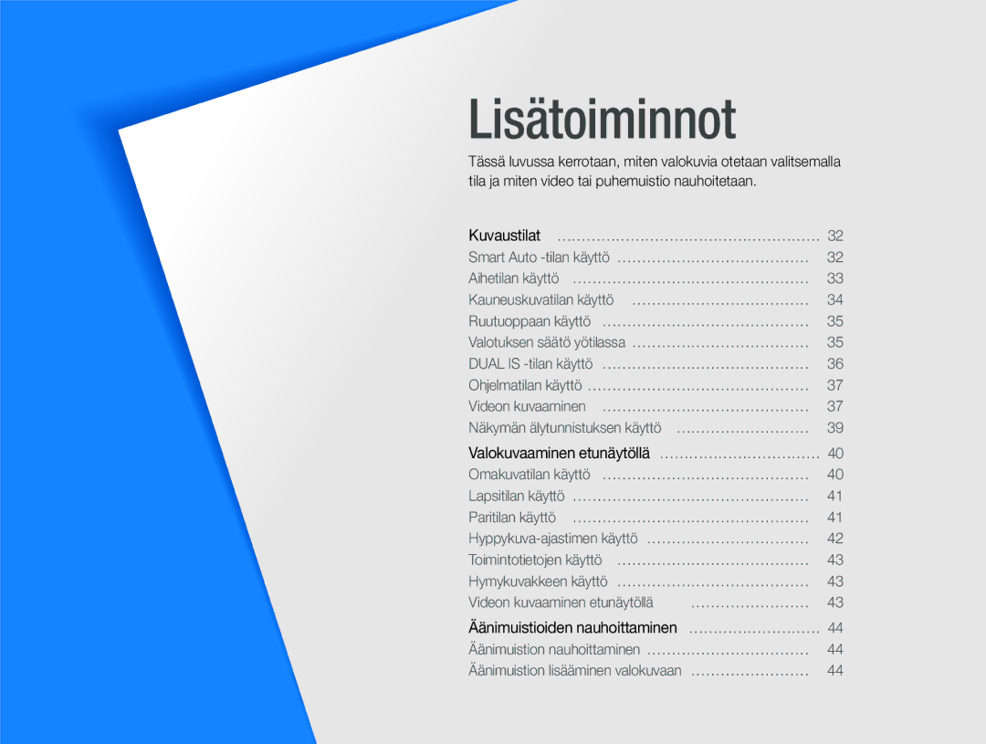 Samsung EC-ST600ZBPBE2, EC-ST600ZBPBE3, EC-ST600ZBPGE2, EC-ST600ZBPLE2 Lisätoiminnot, Valokuvaaminen etunäytöllä …………………………… 