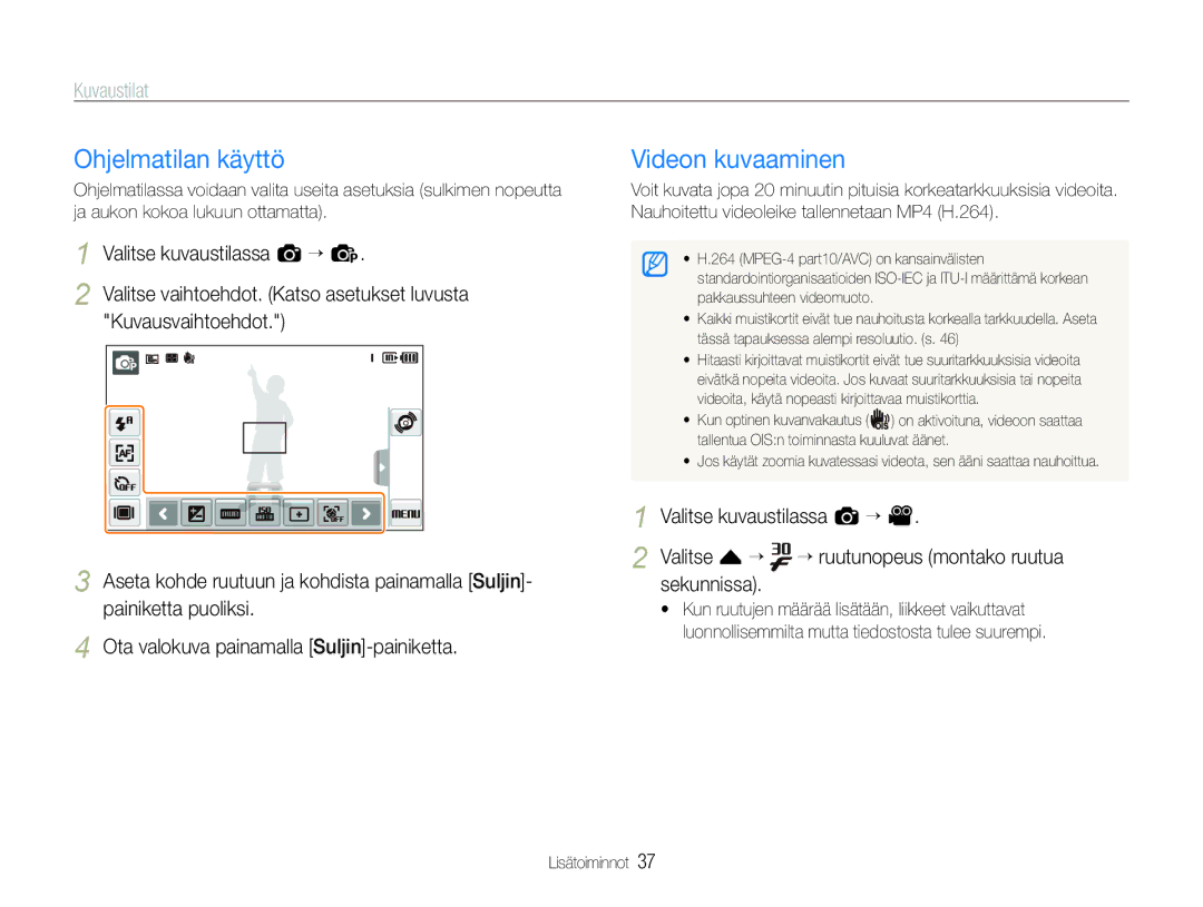 Samsung EC-ST600ZBPLE2, EC-ST600ZBPBE3, EC-ST600ZBPGE2, EC-ST600ZBPBE2, EC-ST600ZBPPE2 Ohjelmatilan käyttö, Videon kuvaaminen 