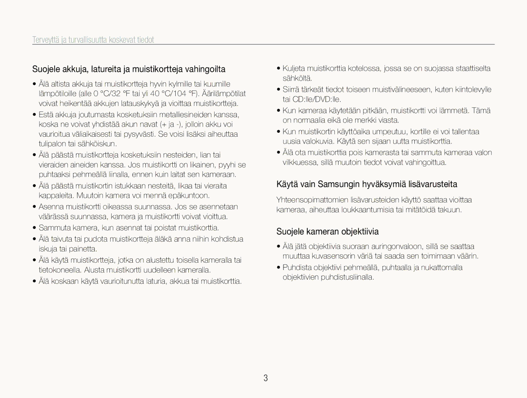 Samsung EC-ST600ZBPPE2 manual Suojele akkuja, latureita ja muistikortteja vahingoilta, Suojele kameran objektiivia 