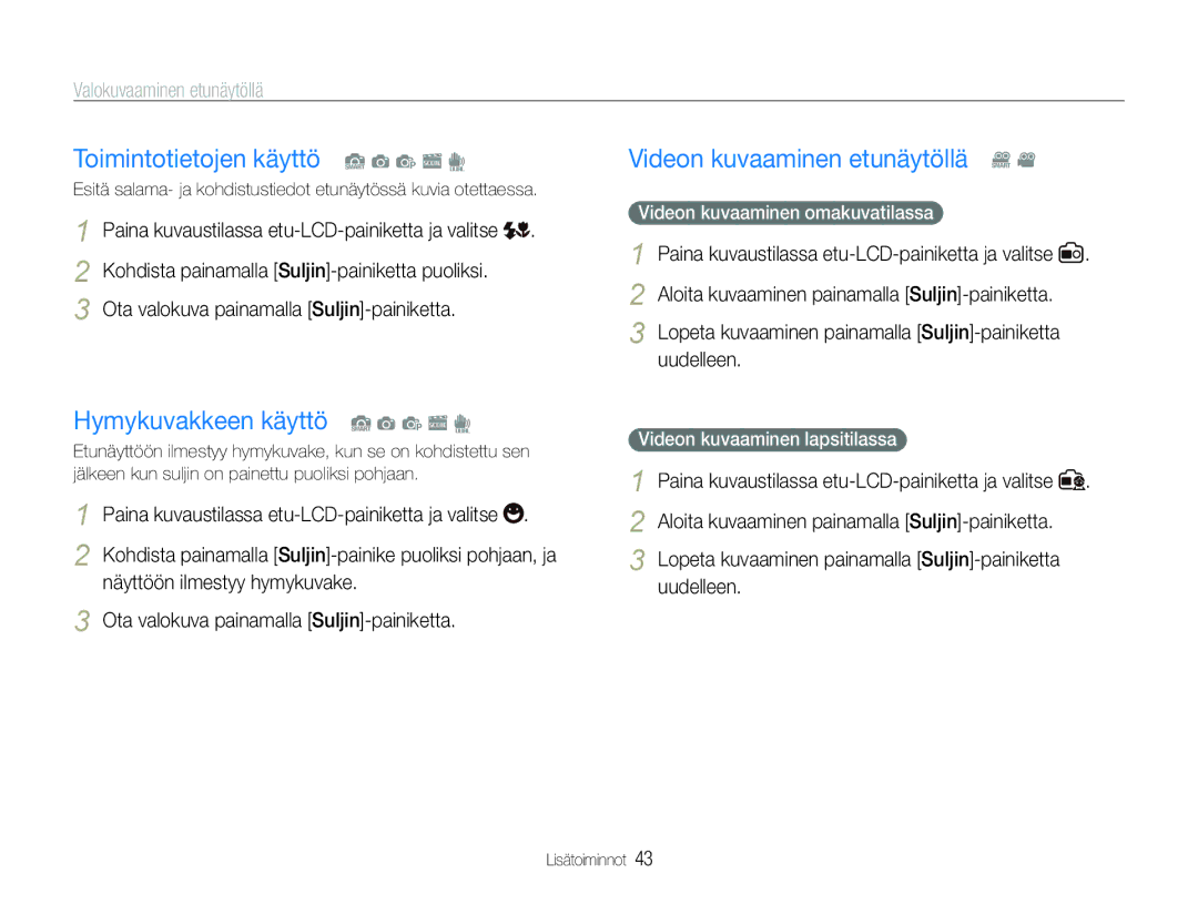 Samsung EC-ST600ZBPPE2 Toimintotietojen käyttö S a p s d, Hymykuvakkeen käyttö S a p s d, Videon kuvaaminen etunäytöllä D 