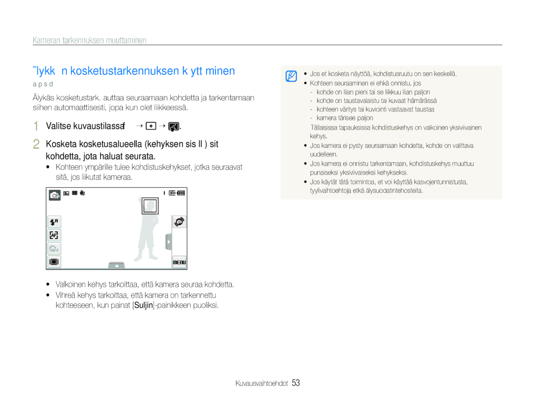 Samsung EC-ST600ZBPPE2, EC-ST600ZBPBE3 manual Älykkään kosketustarkennuksen käyttäminen, Kameran tarkennuksen muuttaminen 