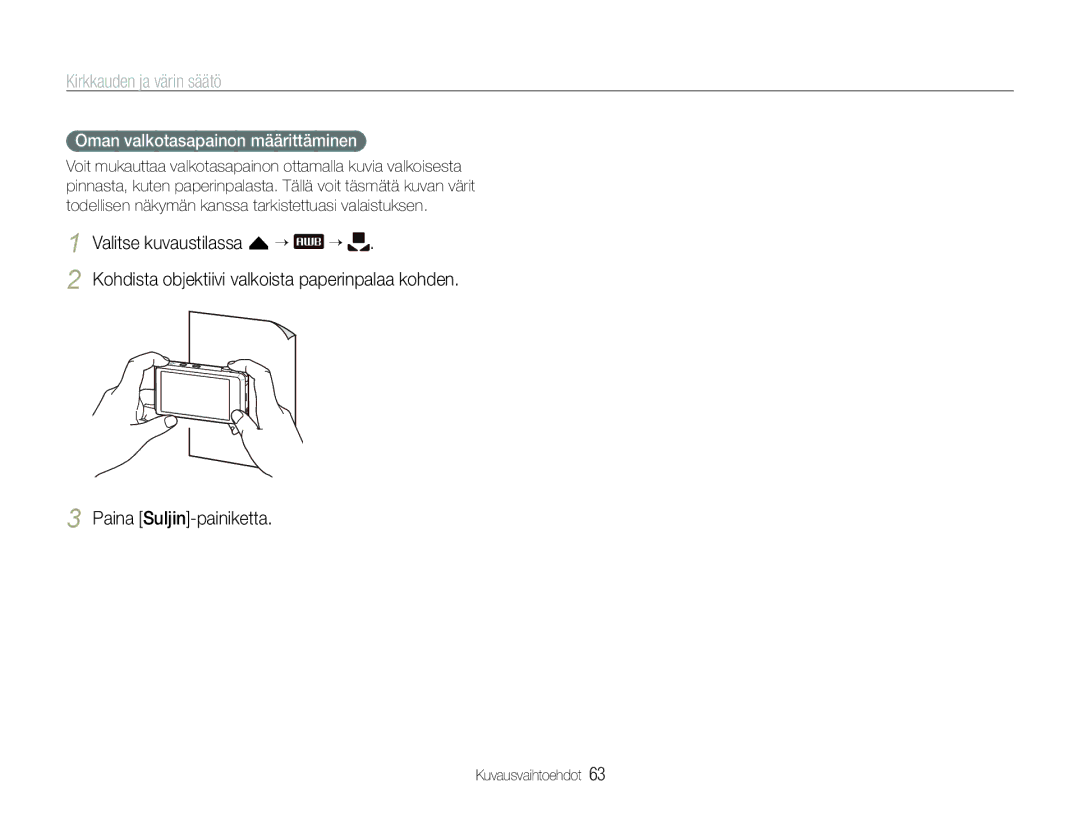 Samsung EC-ST600ZBPPE2 manual Oman valkotasapainon määrittäminen, Kohdista objektiivi valkoista paperinpalaa kohden 