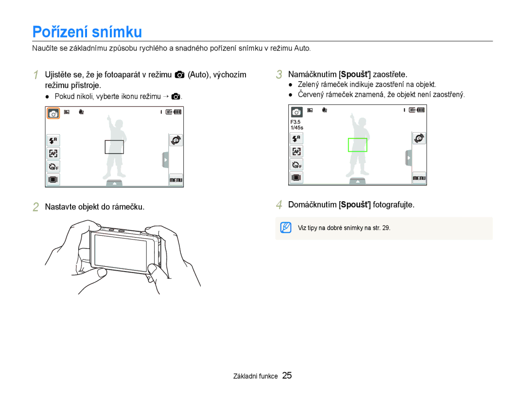 Samsung EC-ST600ZBPGE3 manual Pořízení snímku, Namáčknutím Spoušť zaostřete, Pokud nikoli, vyberte ikonu režimu ““a 