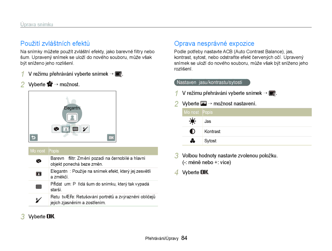 Samsung EC-ST600ZBPBE3 manual Použití zvláštních efektů, Oprava nesprávné expozice, Nastavení jasu/kontrastu/sytosti 