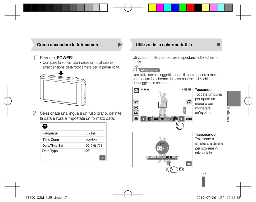 Samsung EC-ST600ZBPPIT manual IT-7, Come accendere la fotocamera, Premete Power, Utilizzo dello schermo tattile, Attenzione 