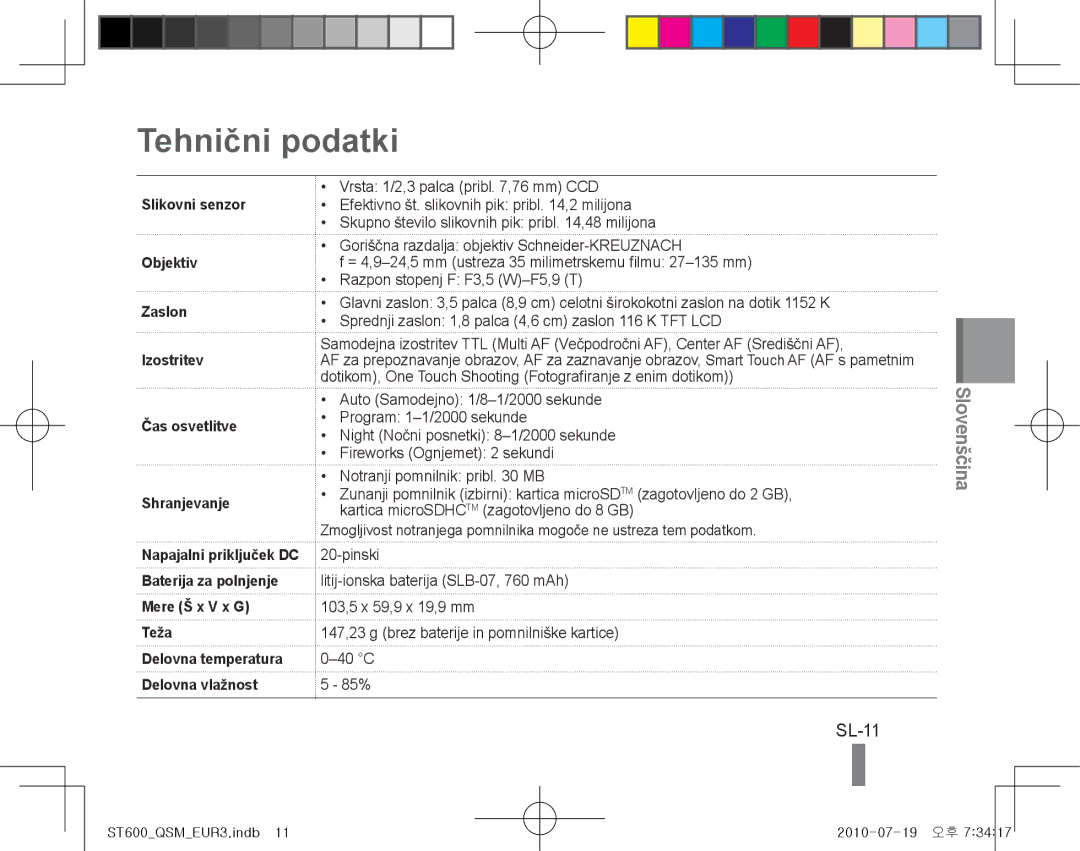 Samsung EC-ST600ZBPBIL, EC-ST600ZBPLE1, EC-ST600ZBPBE1, EC-ST600ZBPBIT, EC-ST600ZBPPIT manual Tehnični podatki, SL-11, Teža 