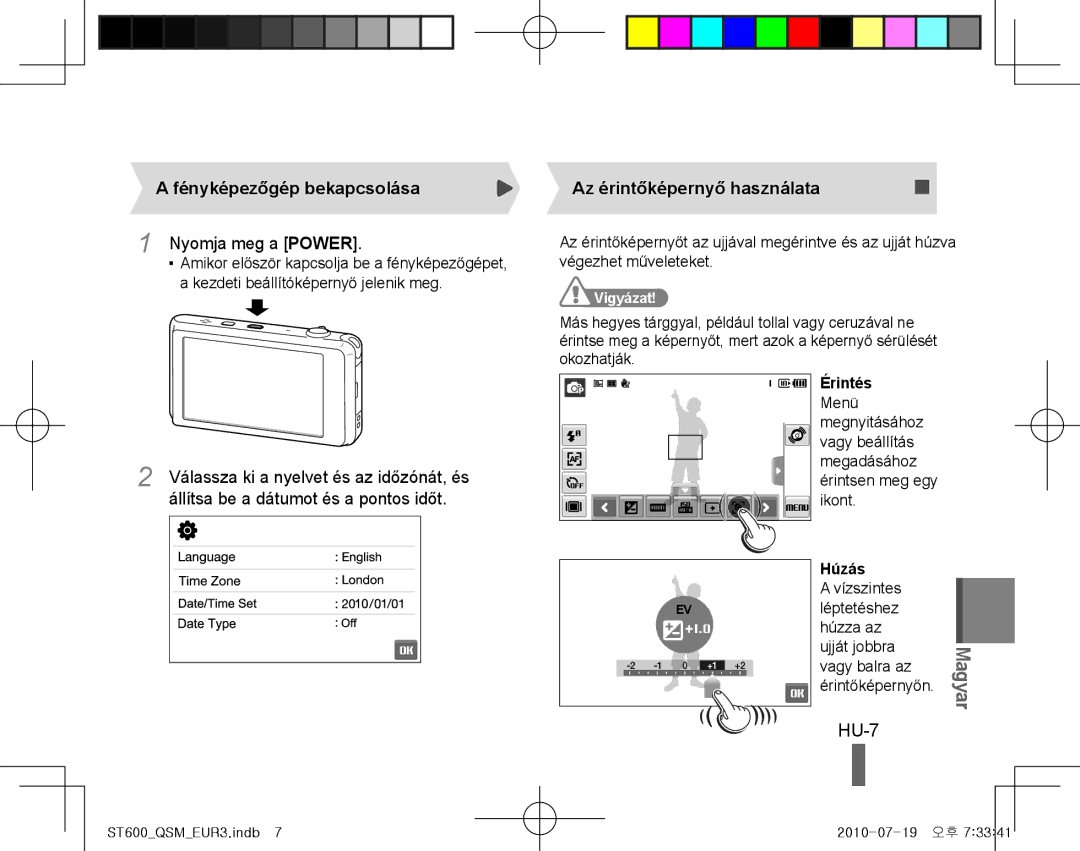 Samsung EC-ST600ZBPBE2 manual HU-7, Fényképezőgép bekapcsolása, Nyomja meg a Power, Állítsa be a dátumot és a pontos időt 