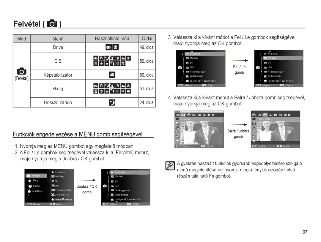 Samsung EC-ST60ZZBPRIT manual Felvétel, Funkciók engedélyezése a Menu gomb segítségével, Majd nyomja meg az OK gombot 