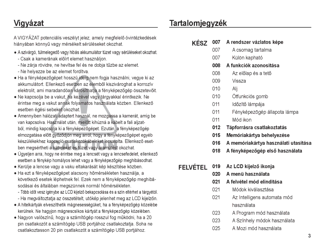 Samsung EC-ST60ZZBPRE3, EC-ST60ZZBPBE1, EC-ST60ZZBPSIT manual Vigyázat, Tartalomjegyzék, Csomag tartalma Külön kapható 