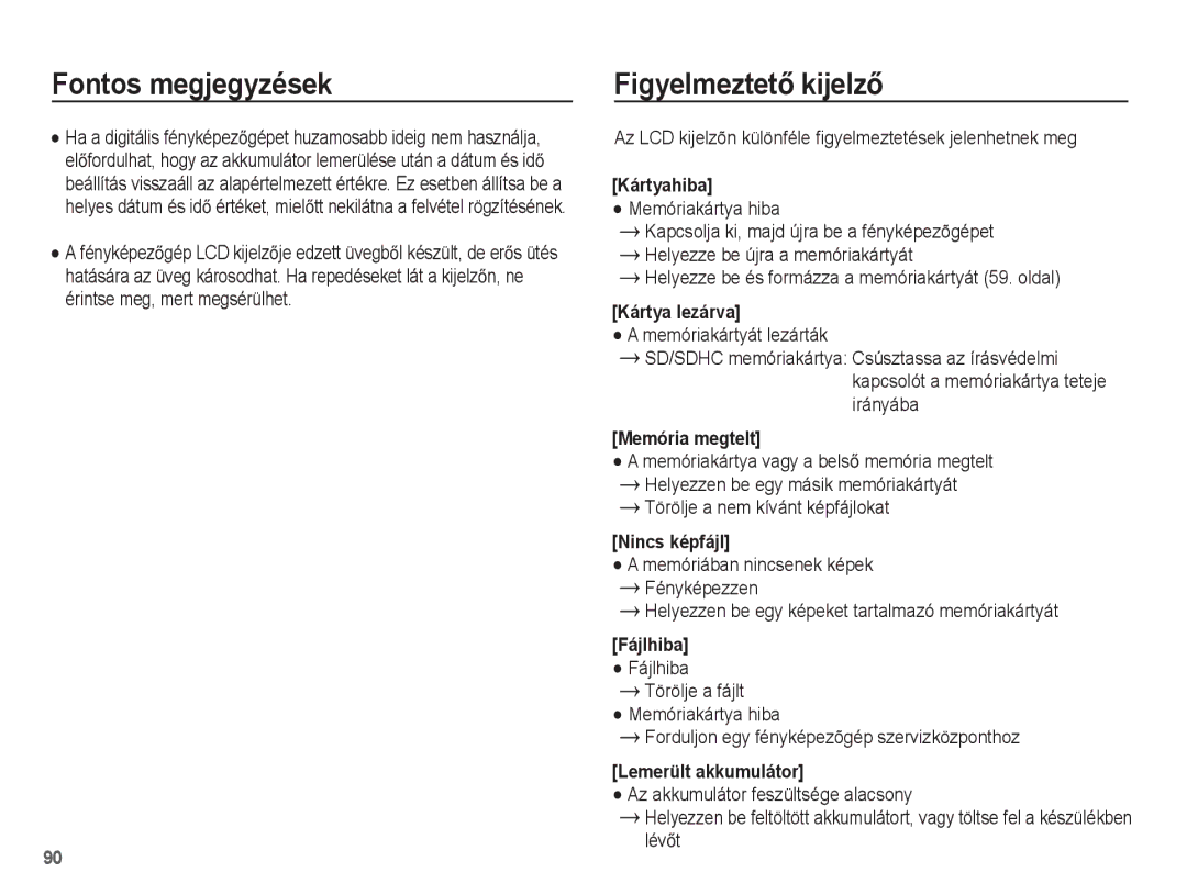 Samsung EC-ST60ZZBPLE3, EC-ST60ZZBPBE1 FigyelmeztetĘ kijelzĘ, Az LCD kijelzõn különféle figyelmeztetések jelenhetnek meg 