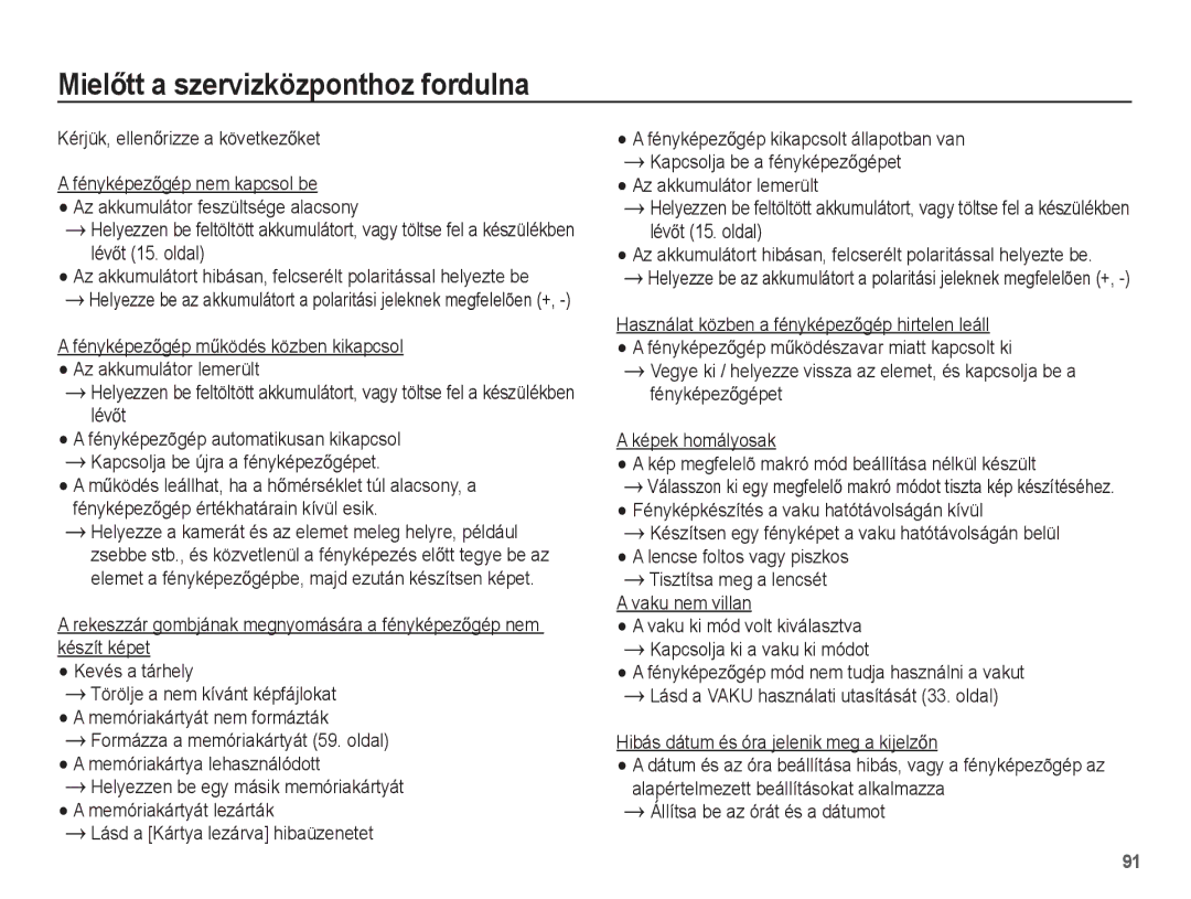 Samsung EC-ST60ZZBPLE2 MielĘtt a szervizközponthoz fordulna, Vaku nem villan, Hibás dátum és óra jelenik meg a kijelzĘn 