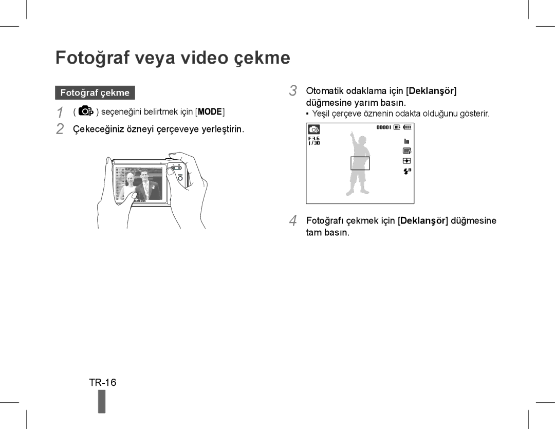 Samsung EC-ST60ZZBPSSA, EC-ST60ZZBPLE1 Fotoğraf veya video çekme, TR-16, Fotoğraf çekme, Düğmesine yarım basın, Tam basın 