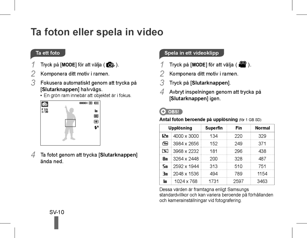 Samsung EC-ST60ZZBPSSA manual Ta foton eller spela in video, SV-10, Slutarknappen halvvägs, Tryck på Slutarknappen 