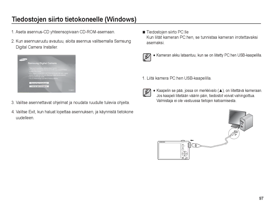 Samsung EC-ST61ZZBPRE2, EC-ST60ZZBPLE2, EC-ST60ZZBPRE2, EC-ST60ZZBPBE2, EC-ST60ZZBPSE2 manual Liitä kamera PChen USB-kaapelilla 