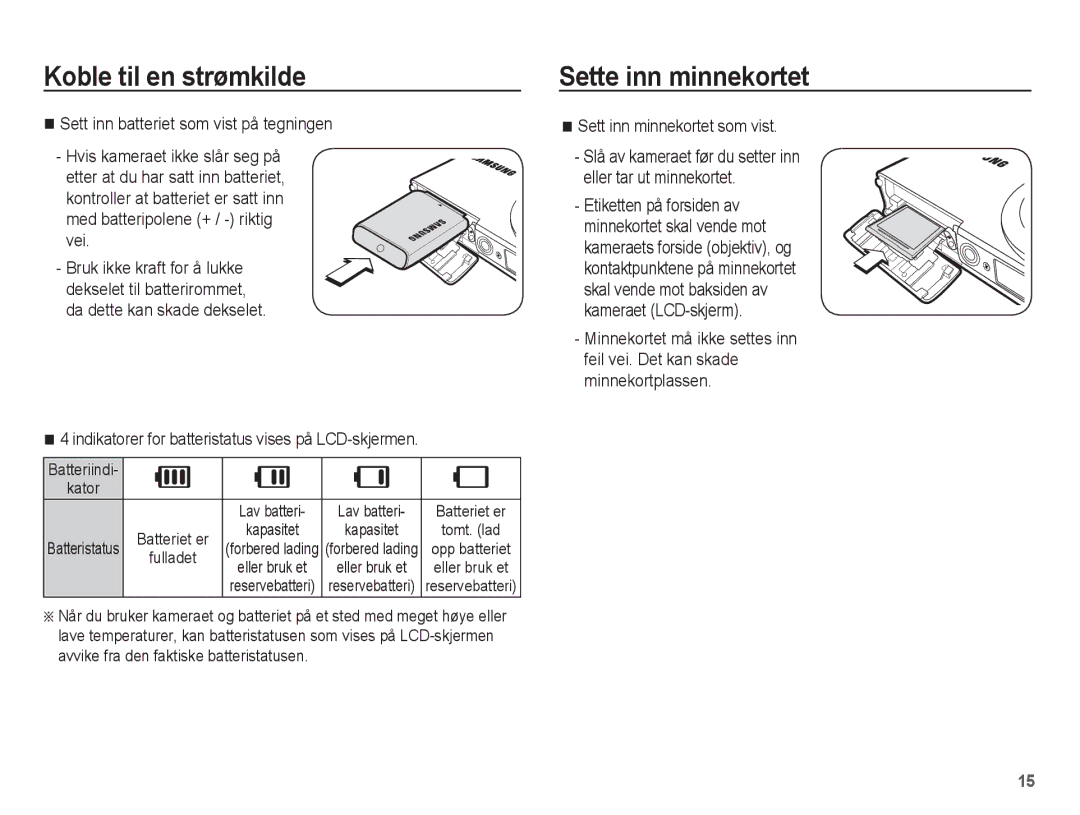 Samsung EC-ST60ZZBPLE2 Sette inn minnekortet, Sett inn batteriet som vist på tegningen, Sett inn minnekortet som vist 