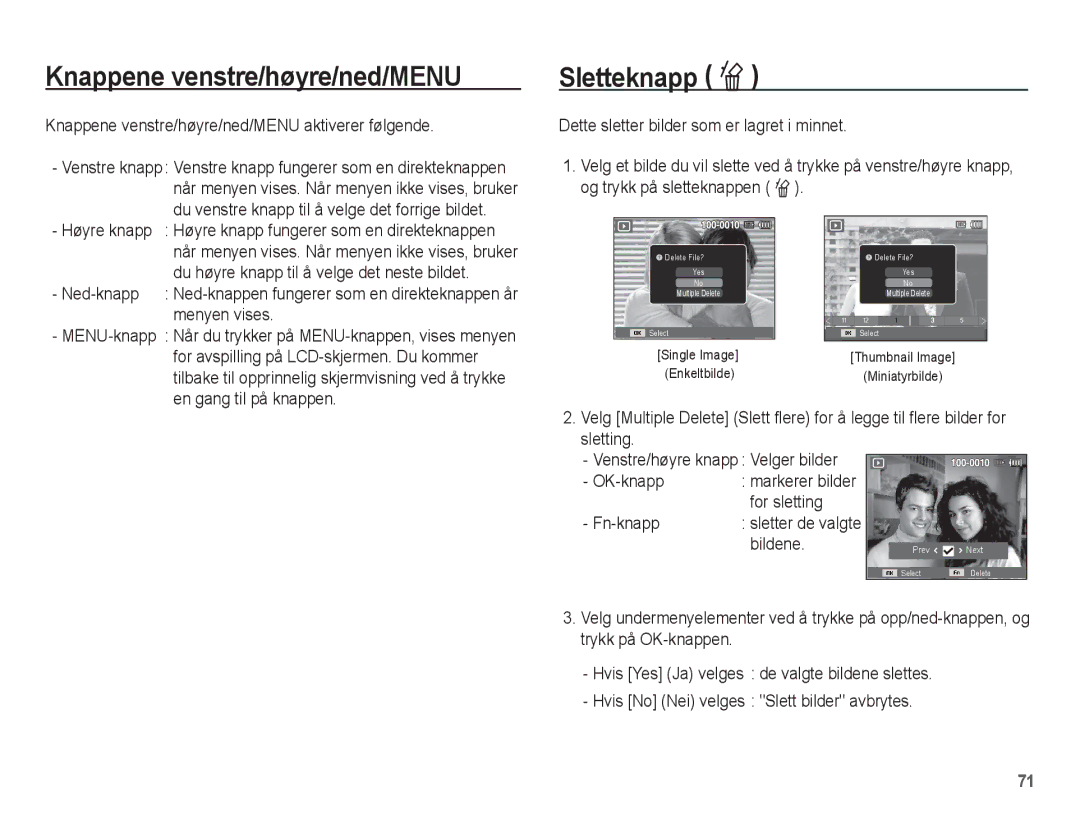 Samsung EC-ST60ZZBPLE2, EC-ST60ZZBPRE2 manual Sletteknapp Õ, Knappene venstre/høyre/ned/MENU aktiverer følgende 