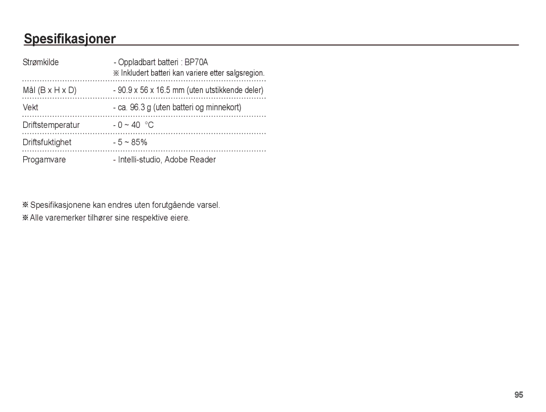 Samsung EC-ST60ZZBPLE2 manual Strømkilde Oppladbart batteri BP70A, Mål B x H x D, Vekt, Ca .3 g uten batteri og minnekort 