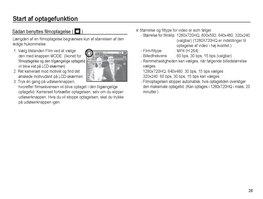 Samsung EC-ST61ZZBPRE2 Sådan benyttes ﬁlmoptagelse, Tryk én gang på udløserknappen, Film-ﬁltype MP4 H.264 Billedfrekvens 