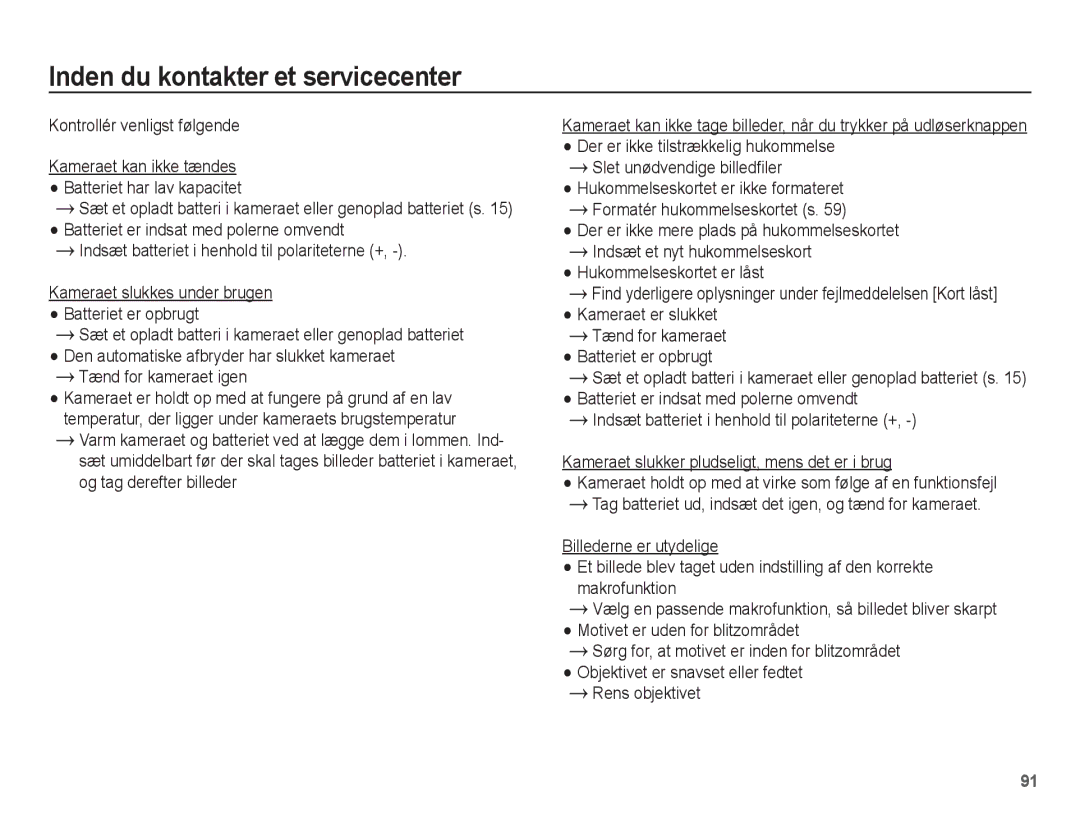 Samsung EC-ST60ZZBPSE2 manual Inden du kontakter et servicecenter, Kontrollér venligst følgende, Tænd for kameraet igen 