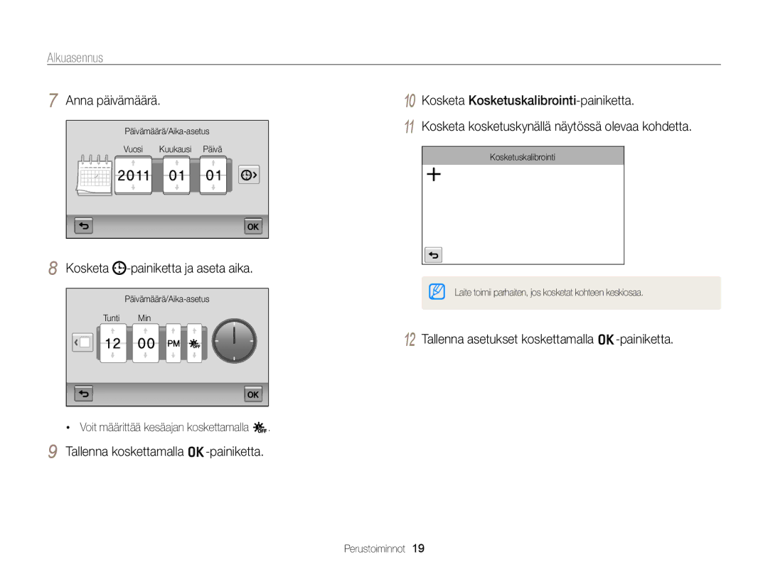 Samsung EC-ST65ZZBPRE2, EC-ST65ZZBPSE2, EC-ST65ZZBPUE2 manual Alkuasennus, Anna päivämäärä, Kosketa -painiketta ja aseta aika 