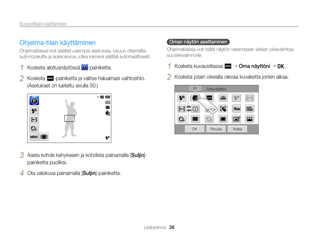 Samsung EC-ST65ZZBPEE2, EC-ST65ZZBPRE2 Ohjelma-tilan käyttäminen, Asetukset on lueteltu sivulla, Oman näytön asettaminen 