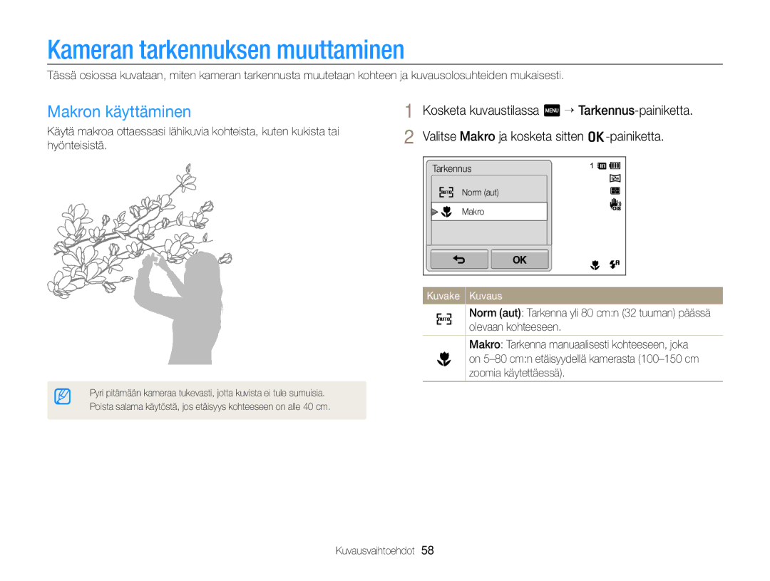 Samsung EC-ST65ZZBPEE2, EC-ST65ZZBPRE2, EC-ST65ZZBPSE2, EC-ST65ZZBPUE2 Kameran tarkennuksen muuttaminen, Makron käyttäminen 